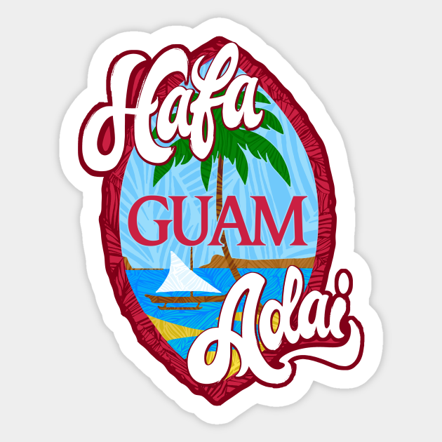 Hafa Adai Shield Guam Pride Guam Sticker TeePublic